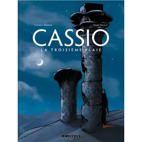 Cassio - tome 3 - Troisième plaie (La) - Stephen Desberg, Henri Reculé, Bertrand Denoulet