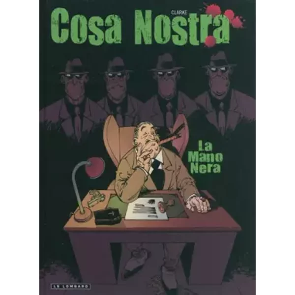 Cosa Nostra - tome 2 - La Mano Nera - Clarke, Clarke