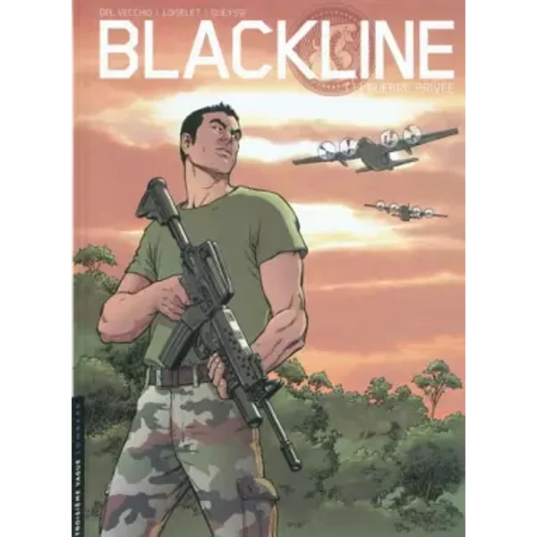Blackline - Tome 1 - Guerre privée - Loiselet, Queyssi Laurent, Del Vecchio Pasquale