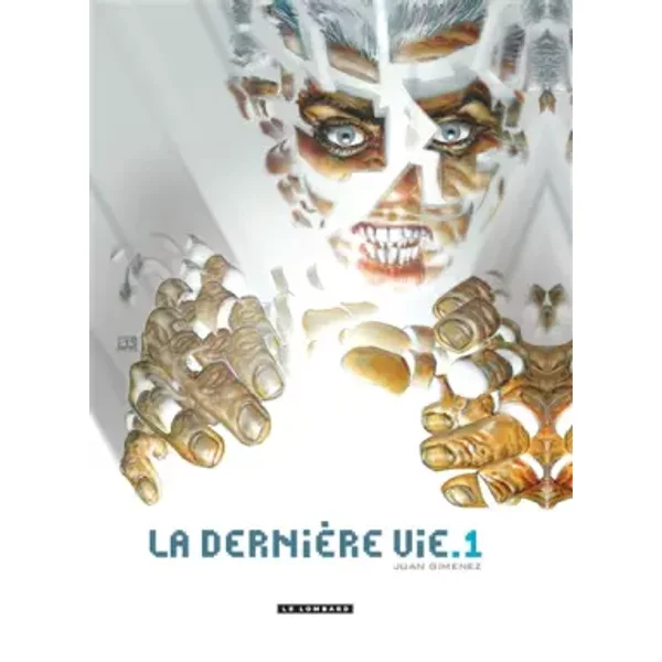La Dernière vie - tome 1 - La Dernière vie T1 - GIMENEZ Juan, GIMENEZ Juan