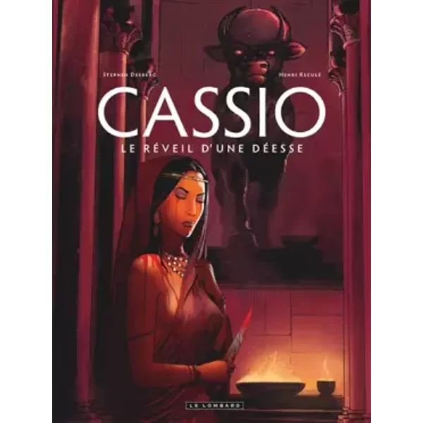 Cassio - tome 7 - Le Réveil d'une déesse - Desberg Stephen, Reculé Henri