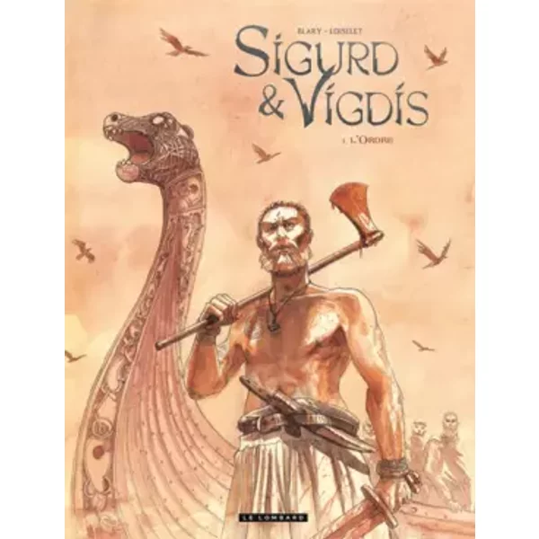 Sigurd et Vigdis - Tome 1 - L'Ordre - Blary Benoît, Loiselet