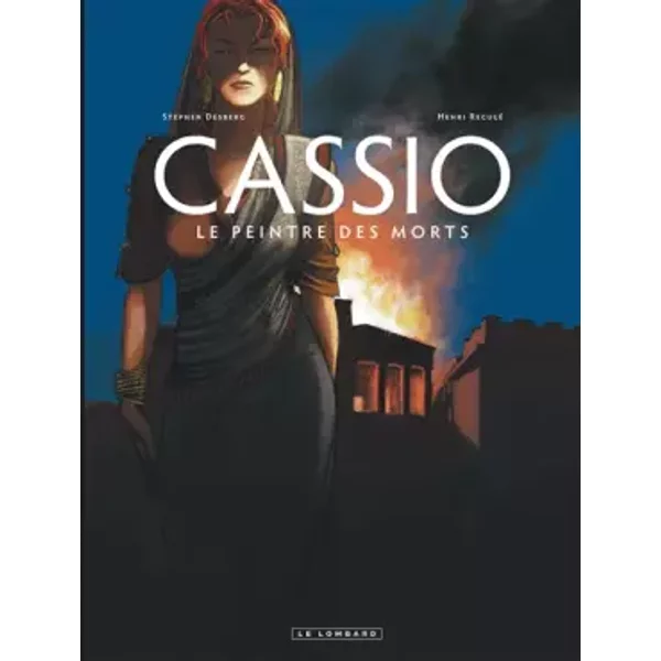 Cassio - tome 8 - Le Peintre des morts - Desberg Stephen, Reculé Henri
