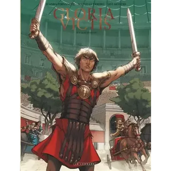 Gloria Victis - Tome 4 - Gloria Victis - Ludi Romani - Juanra Fernandez