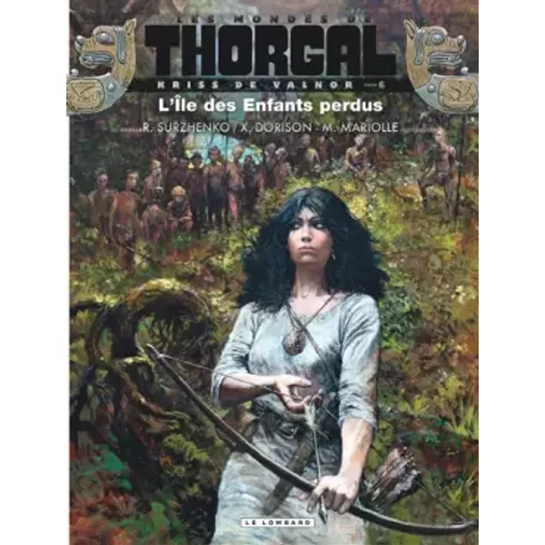 Kriss de Valnor - Tome 6 - L'Ile des Enfants perdus - Surzhenko, Dorison Xavier, Mariolle Mathieu