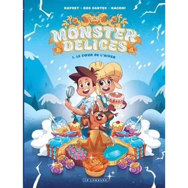 Monster Délices - Tome 1 - Le Cœur de l’hiver - Sylvain Dos Santos, Mariam Hachmi