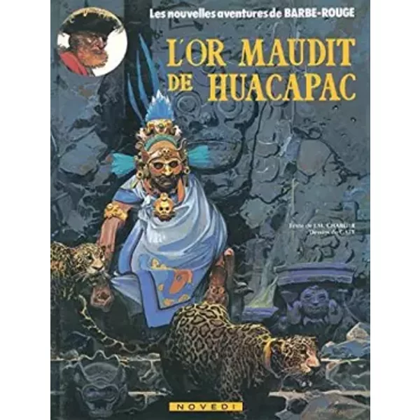 BARBE-ROUGE : L'OR MAUDIT DE HUACAPAC - Gaty, Jean-Michel Charlier