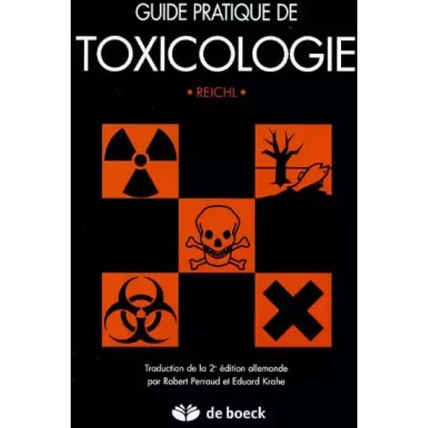 Guide pratique de toxicologie - Franz-Xavier Reichl, Robert Perraud, Eduard Krahé