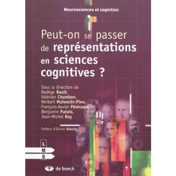 Peut-on Se Passer de Représentations en Sciences Cognitives - Jean-Michel Roy, Benjamin Putois, François-Xavier Pénicaud, Norbert Maïonchi-Pino, Collectif