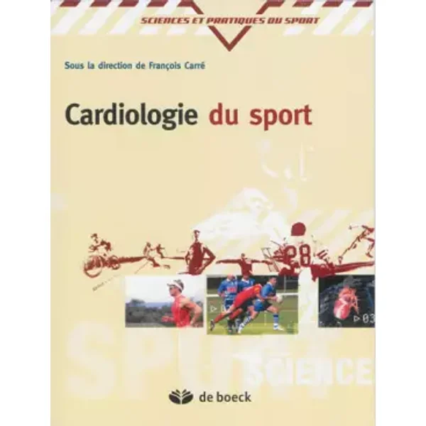 Cardiologie du sport - Richard Brion, Laurent Chevalier, Stéphane Doutreleau, Jean Gauthier, Jean-Michel Guy, Gaelle Kervio, Vincent Lafay, Thierry Laporte, Philippe Paulin, Jean-Claude Verdier, François Carré
