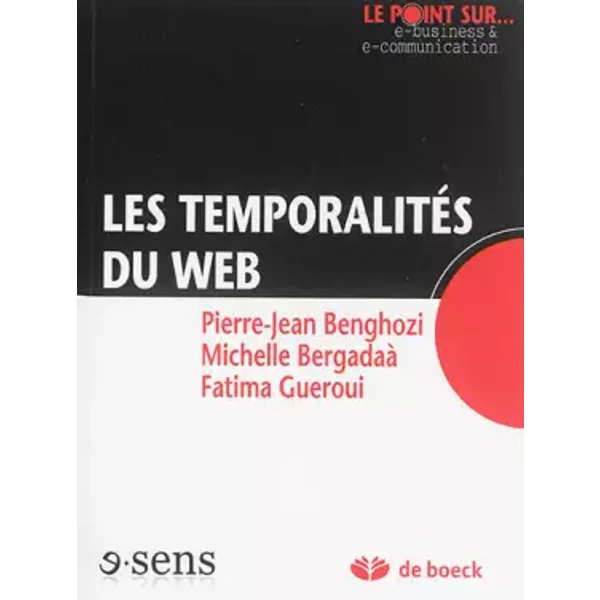 Les TemporalitéS Du Web - Pierre-Jean Benghozi, Michelle Bergadaà, Fatima Gueroui-image