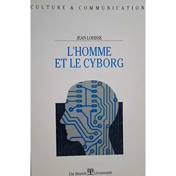 L'homme et le cyborg - Lohisse