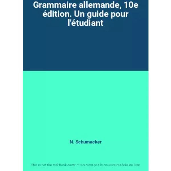 Grammaire Allemande, 10E éDition. Un Guide Pour L'éTudiant - N. Schumacker-image