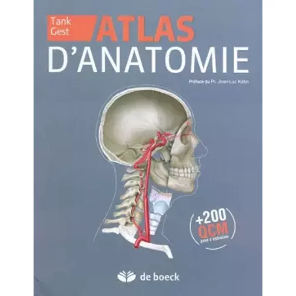 Atlas d'anatomie - Patrick W. Tank, Thomas R. Gest, Jean-Luc Kahn, Jean-Pol Beauthier, Philippe Lefèvre