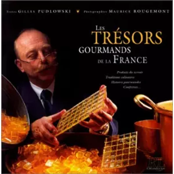 Les Tresors Gourmands De La France - Gilles Pudlowski, Maurice Rougemont-image
