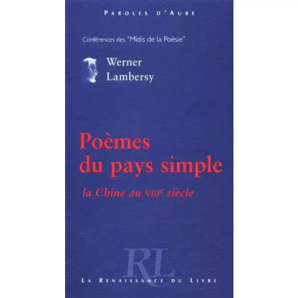 Poèmes du pays simple : La Chine au VIIIe siècle