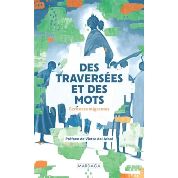 Des TraverséEs Et Des Mots: Recueil - Collectif Collectif, Victor Del ÁRbol-image