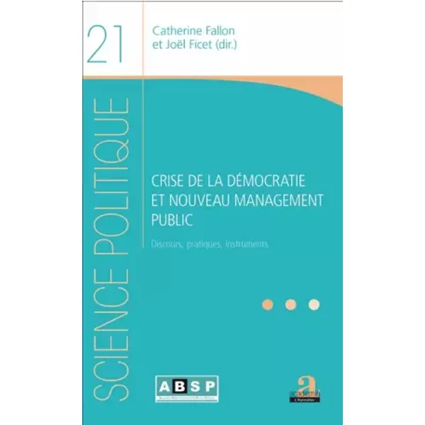 CRISE DE LA DEMOCRATIE ET NOUVEAU MANAGEMENT PUBLIC - Joël Ficet