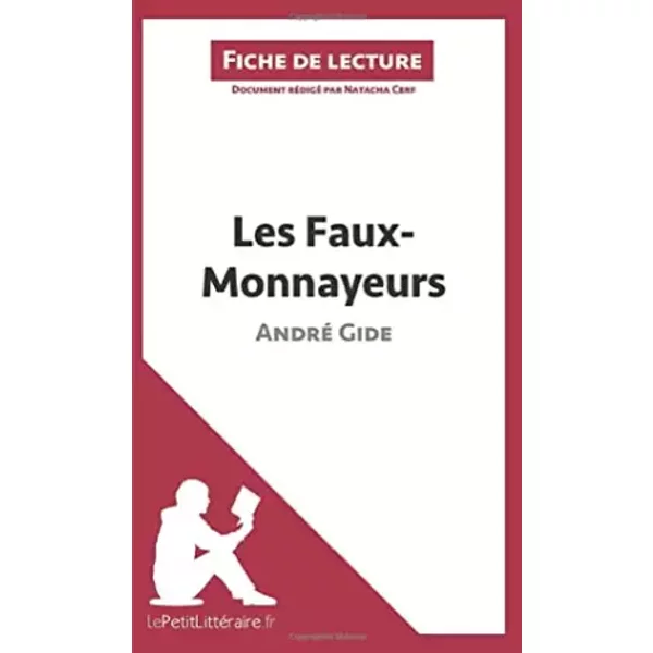 Les Faux-Monnayeurs D'andré Gide (Fiche De Lecture): Analyse ComplèTe Et RéSumé DéTaillé De L'oeuvre - Natacha Lepetitlitteraire Et Natacha Cerf-image