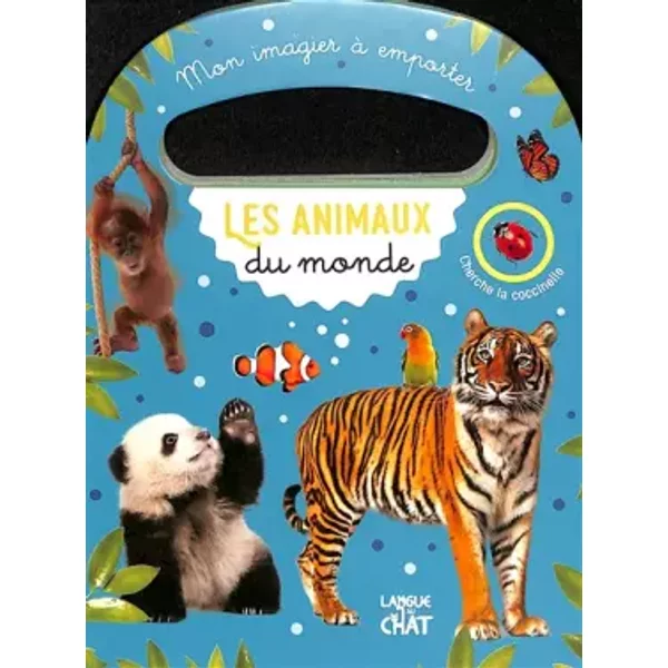 Mon Imagier à Emporter - Les Animaux Du Monde - Livre D'éVeil - Imagier Illustré - DèS 12 Mois - Collectif-image