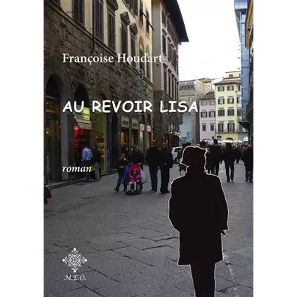 Au revoir Lisa - Françoise Houdart