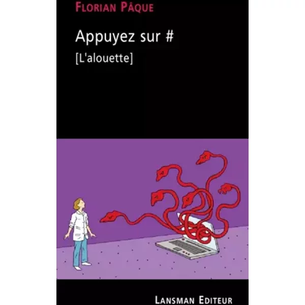 Appuyez sur #: (L'alouette) - Florian Pâque
