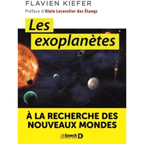 Les exoplanètes: À la recherche des nouveaux mondes - Alain Lecavelier des Étangs, Flavien Kiefer