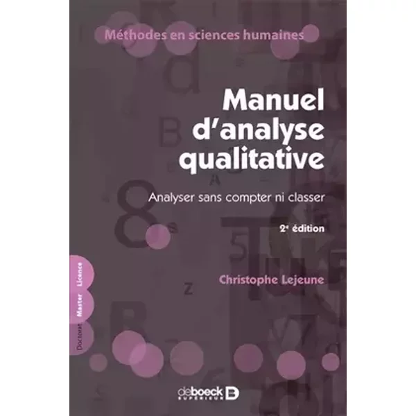 Manuel d'analyse qualitative: Analyser sans compter ni classer - Christophe Lejeune