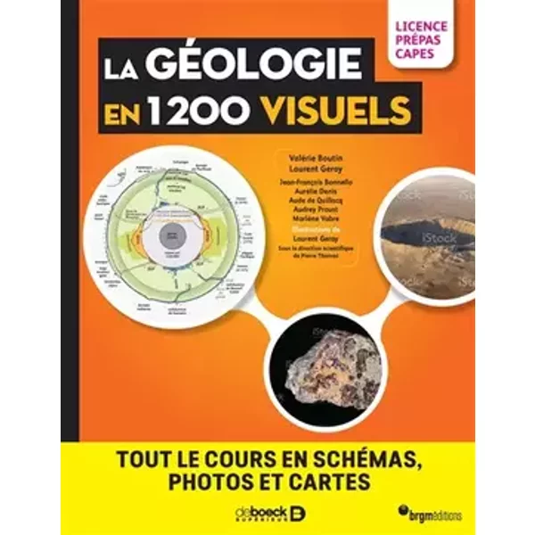 La géologie en 1200 visuels - Licence Prépas Capes Agreg: Tout le cours en schémas, photos et cartes - Valérie Boutin, Audrey Proust, Jean-François Bonello, Aurélie Denis, Marlène Vabre, Aude de Quillacq, Pierre Thomas, Laurent Geray