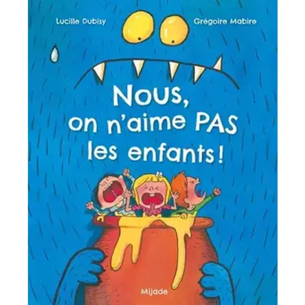 Nous, on n'aime pas les enfants! - Lucille Dubisy