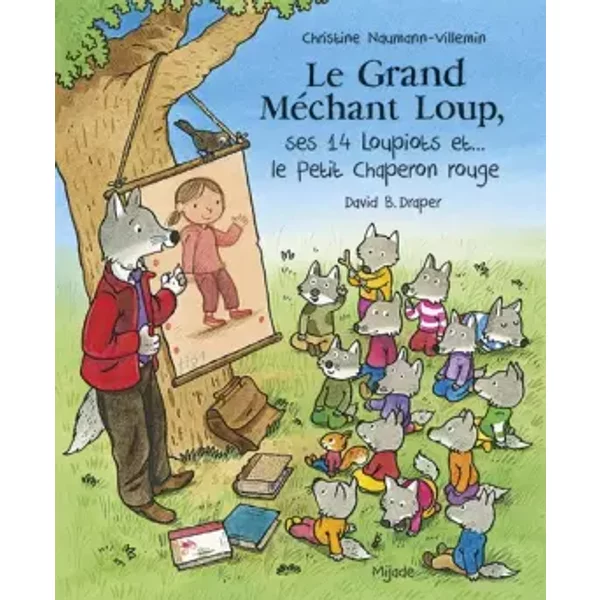 Grand Méchant Loup, ses 14 loupiots et... le Petit Chaperon rouge (Le) - Christine Naumann-Villemin