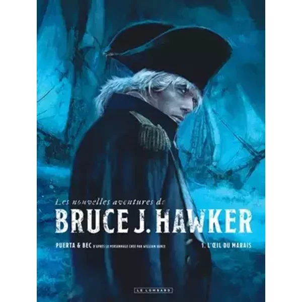 Les Nouvelles Aventures de Bruce J. Hawker - Tome 1 - L'oeil du marais - Bec