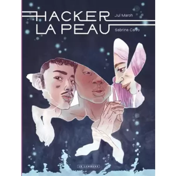 Hacker la peau - Calvo Sabrina, Maroh Jul