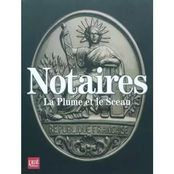 Notaires : La Plume Et Le Sceau - Marion Martin-Suhamy-image