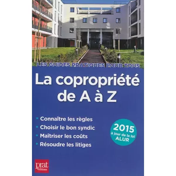 La CopropriéTé De A à Z : Edition à Jour De La Loi Alur - Sylvie Dibos-Lacroux, EmmanuèLe Vallas-Lenerz, Anne-Laure Marie-image