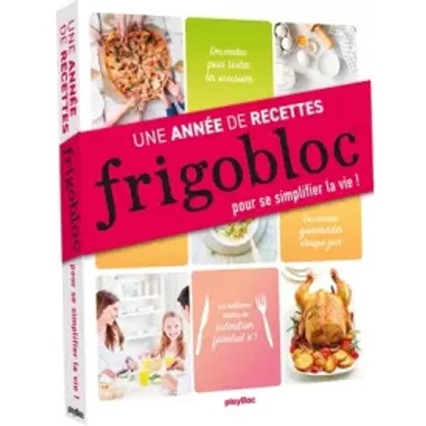 Frigobloc 365 recettes pour toute l'année - Collectif