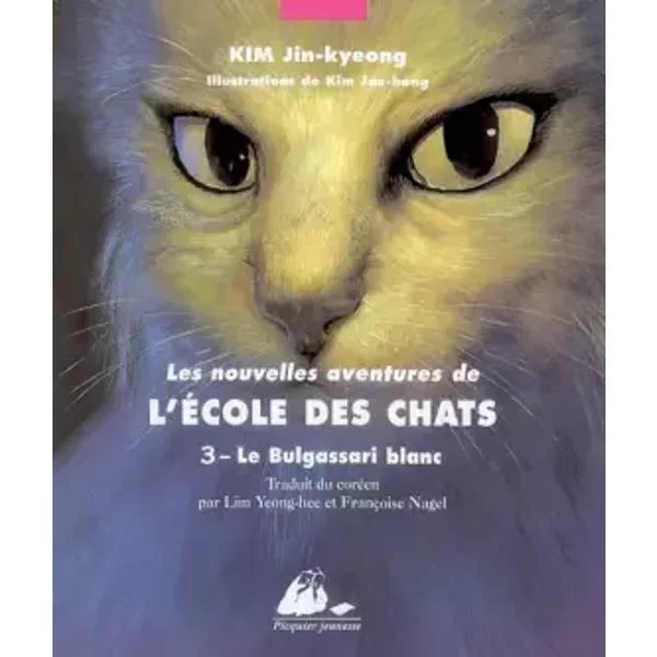 Les Nouvelles Aventures De L'ecole Des Chats, Tome 3 : Le Bulgassari Blanc - Jin-Kyeong Kim, Jae-Hong Kim, Yeong-Hee Lim Et FrançOise Nagel-image
