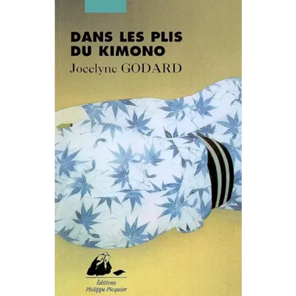 Dans Les Plis Du Kimono - Jocelyne Godard-image