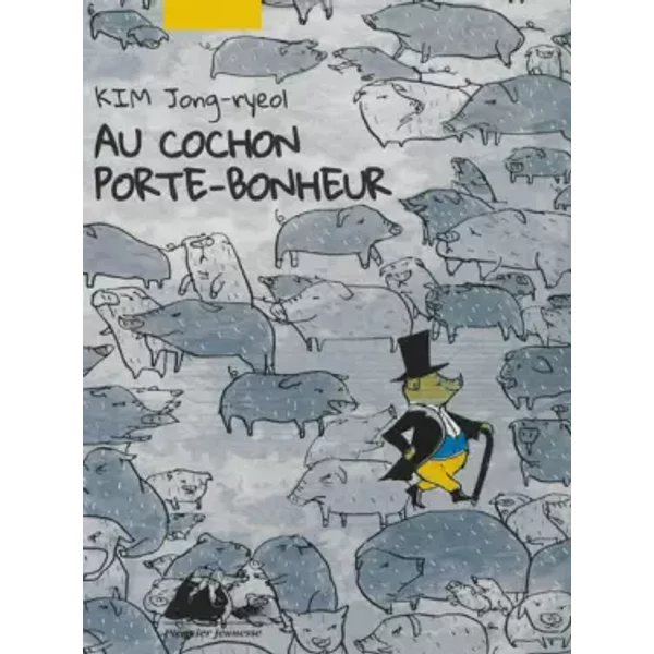 Au Cochon Porte-Bonheur - Jong-Ryeol Kim, Suk-Kyeong Kim, Yeong-Hee Lim, FrançOise Nagel-image