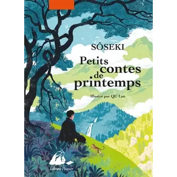 Petits contes de printemps - Natsume Sôseki, Lan Qu, Elisabeth Suetsugu