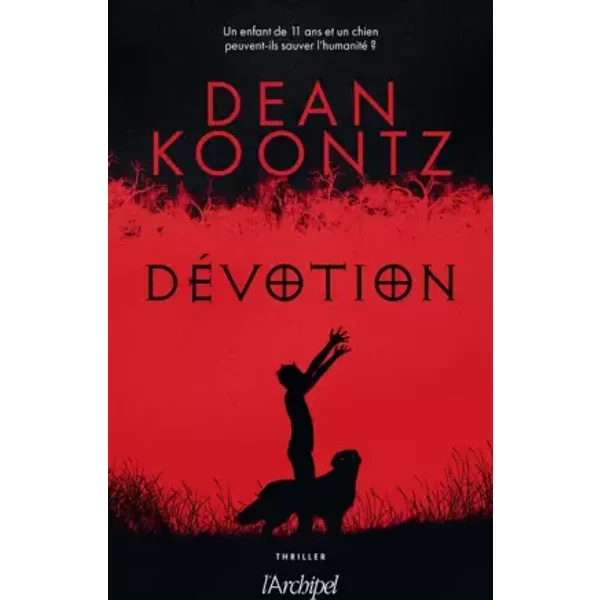 Dévotion - Dean Ray Koontz, Antoine Guillemain