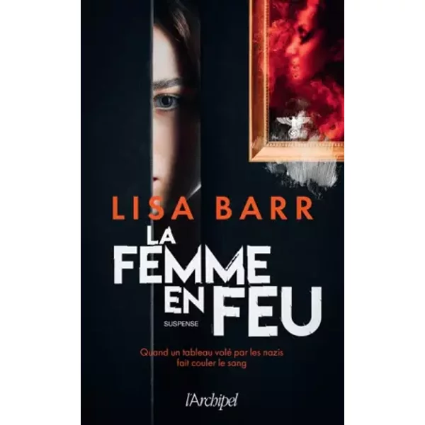 La femme en feu - Lisa Barr, Sophie Guyon