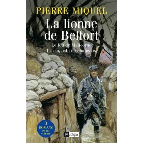 La Lionne De Belfort ; Le Fou De Malicorne ; Le Magasin De Chapeaux - Pierre Miquel-image