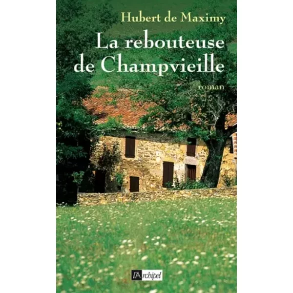 La Rebouteuse De Champvieille - Hubert De Maximy-image