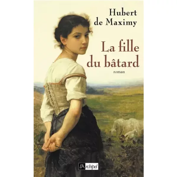 La Fille Du Batard - Hubert De Maximy-image