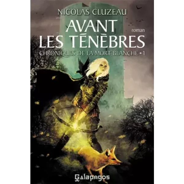 Avant Les TéNèBres: Chroniques De La Mort Blanche - Nicolas Cluzeau-image