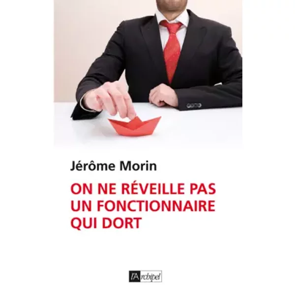 On Ne RéVeille Pas Un Fonctionnaire Qui Dort - JéRôMe Morin-image