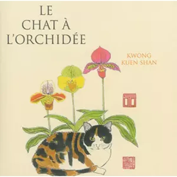 Le chat à l'orchidée - Shan Kwong Kuen, Colette Joyeux