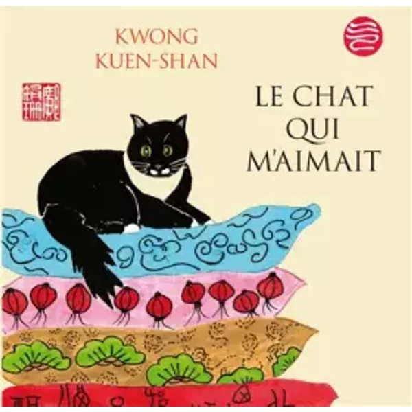 Le chat qui m'aimait - Shan kwong Kuen, Colette Joyeux