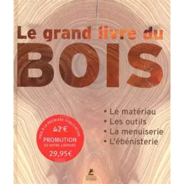 Le grand livre du bois - Collectif